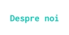 Despre noi